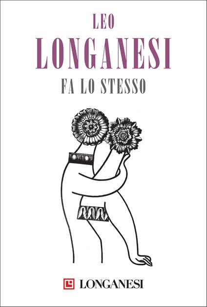 Fa lo stesso - Leo Longanesi - ebook