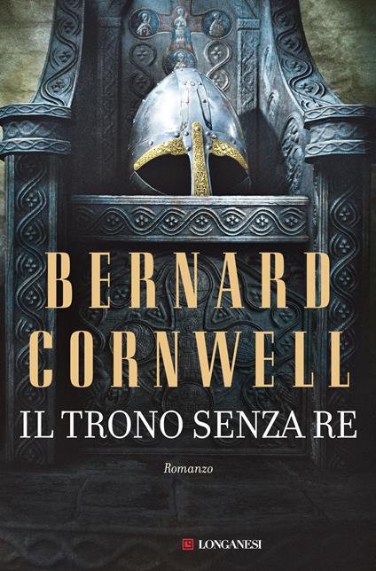 Il trono senza re. Le storie dei re sassoni - Bernard Cornwell - copertina