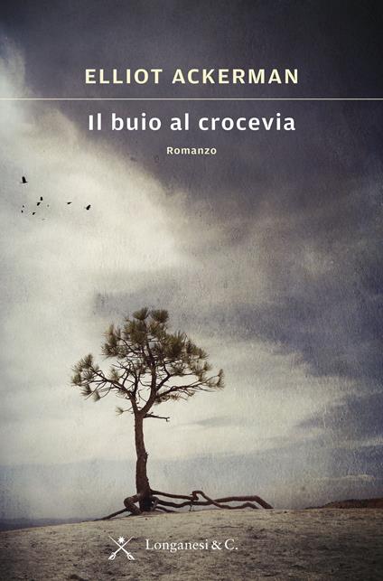 Il buio al crocevia - Elliot Ackerman,Katia Bagnoli - ebook