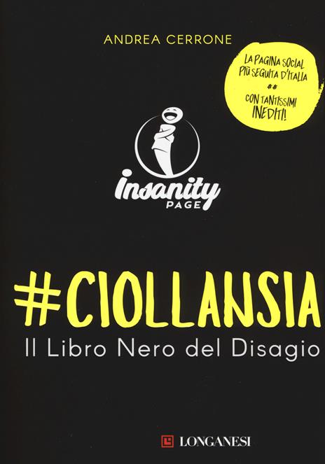 #ciollansia. Il libro nero del disagio. Insanity page - Andrea Cerrone - copertina