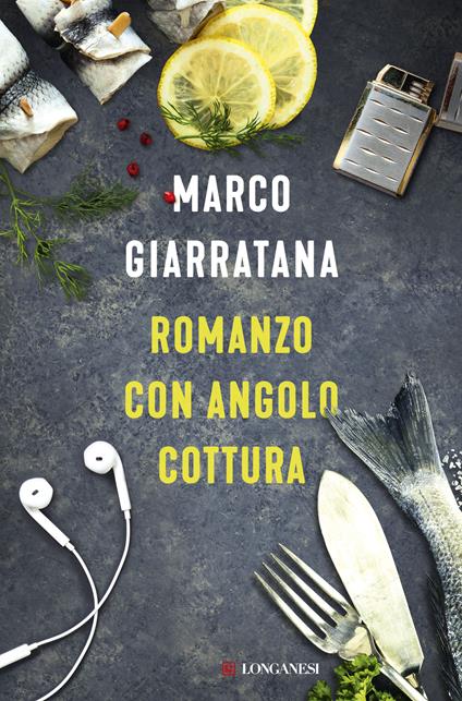 Romanzo con angolo cottura - Marco Giarratana - copertina