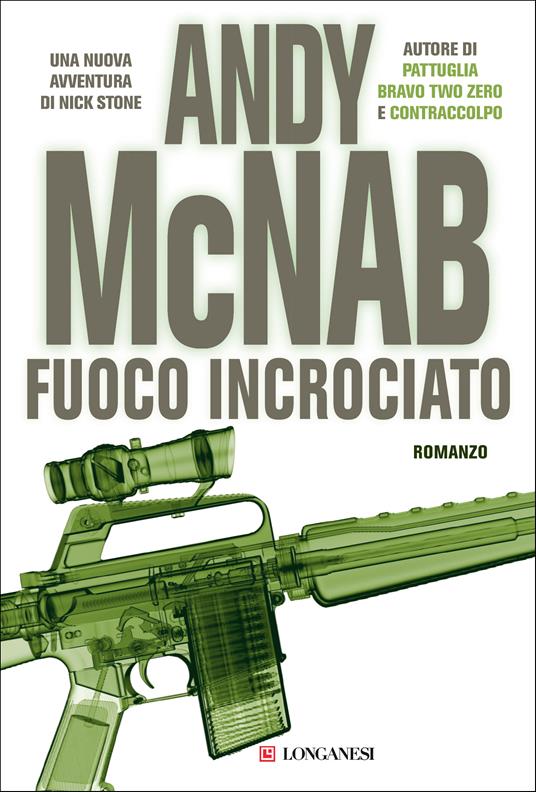 Fuoco incrociato - Andy McNab,Isabella Ragazzi,Stefano Tettamanti - ebook