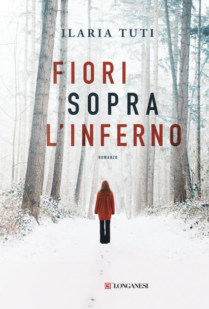 Fiori sopra l'inferno - Ilaria Tuti - copertina