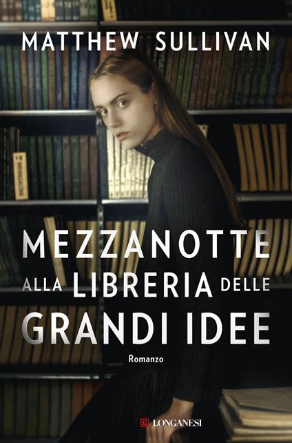 Mezzanotte alla libreria delle grandi idee - Matthew Sullivan,Luca Bernardi - ebook