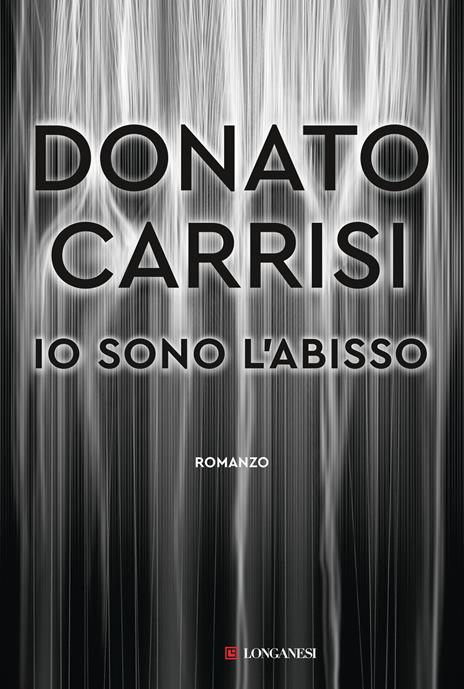 Io sono l'abisso - Donato Carrisi - 2
