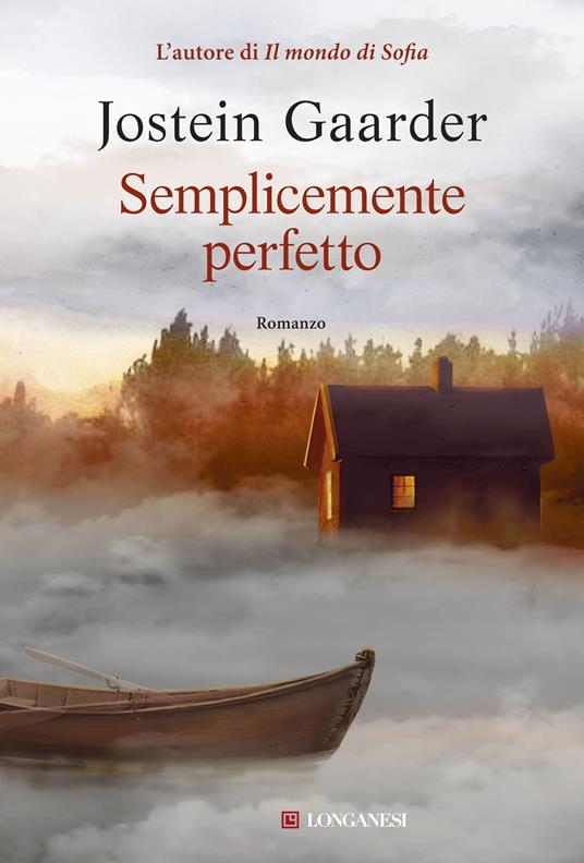 Semplicemente perfetto - Jostein Gaarder,Ingrid Basso - ebook