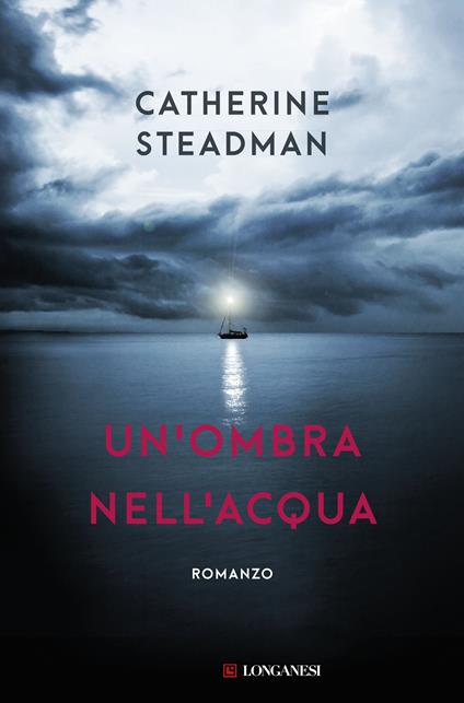Un' ombra nell'acqua - Catherine Steadman,Luca Bernardi - ebook