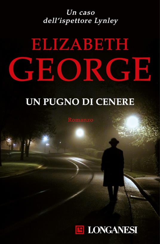 Un pugno di cenere - Elizabeth George,Lidia Perria - ebook