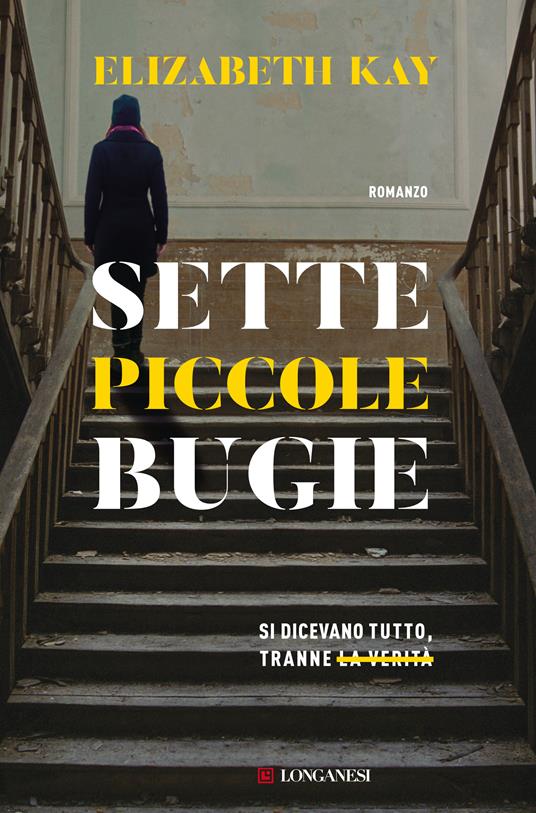 Sette piccole bugie - Elizabeth Kay - copertina