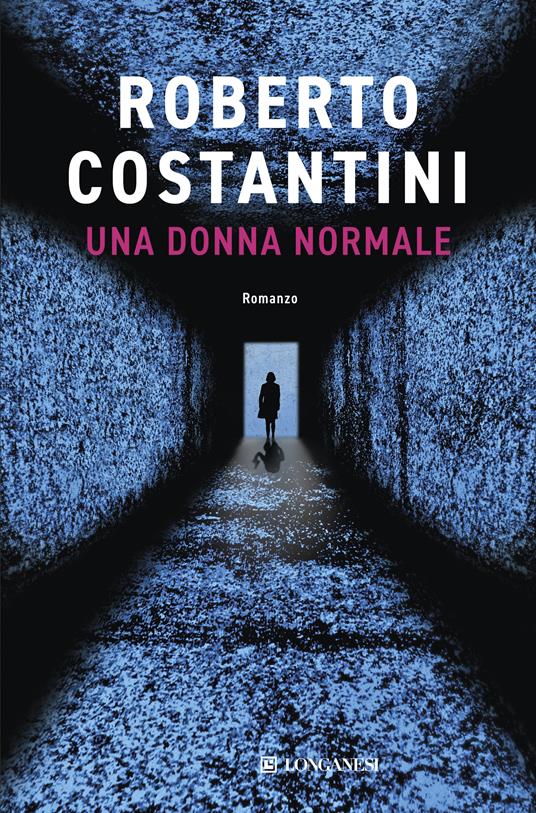 Una donna normale - Roberto Costantini - copertina