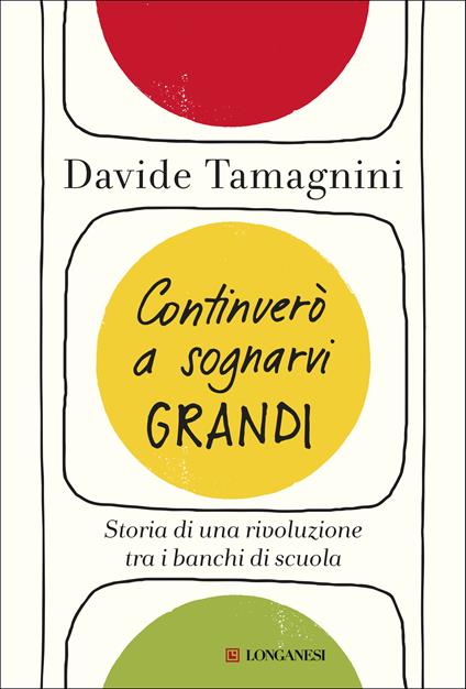 Continuerò a sognarvi grandi. Storia di una rivoluzione tra i banchi di scuola - Davide Tamagnini - ebook