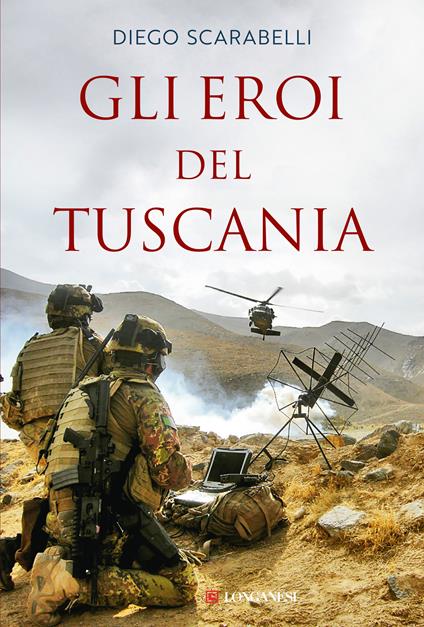 Gli eroi del Tuscania. I Baschi Amaranto si raccontano - Diego Scarabelli - copertina