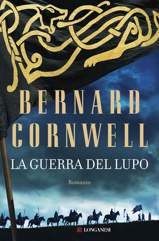 La guerra del lupo. Le storie dei re sassoni - Bernard Cornwell - copertina