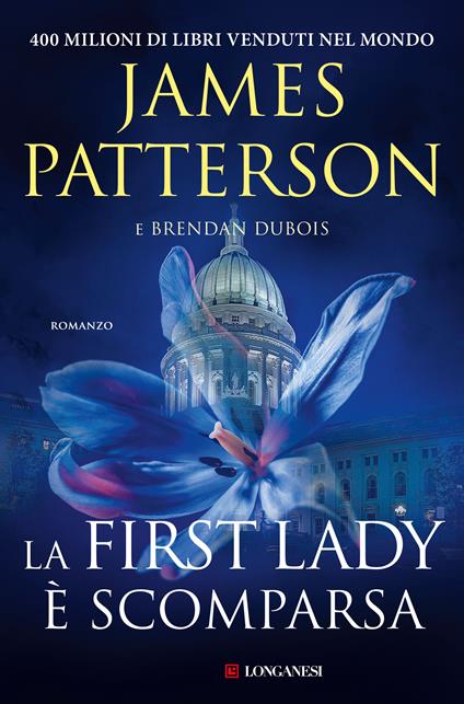 La First Lady è scomparsa - Brendan Dubois,James Patterson,Luca Bernardi - ebook