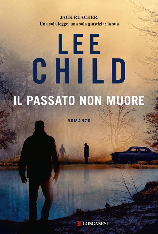 Il passato non muore - Lee Child,Adria Tissoni - ebook