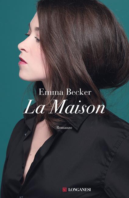 La Maison. Ediz. italiana - Emma Becker - copertina