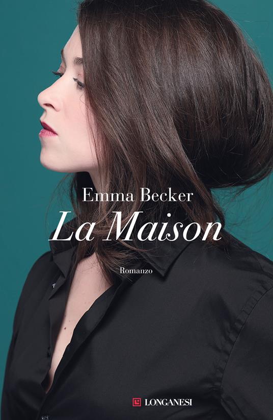 La Maison. Ediz. italiana - Emma Becker - copertina