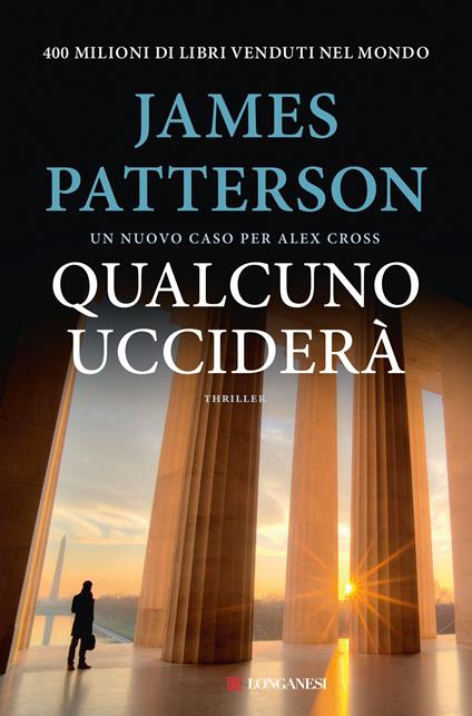 Qualcuno ucciderà. Un nuovo caso per Alex Cross - James Patterson,Annamaria Biavasco,Valentina Guani - ebook