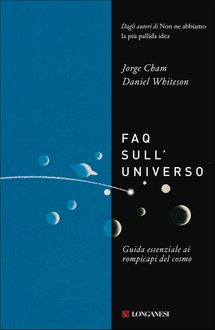 FAQ sull'universo. Guida essenziale ai rompicapi del cosmo - Daniel Whiteson,Jorge Cham - copertina