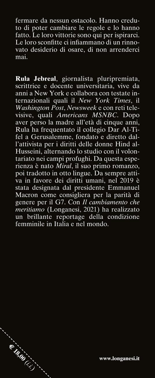Le ribelli che stanno cambiando il mondo. Storie di donne che resistono, credono, lottano - Rula Jebreal - 3