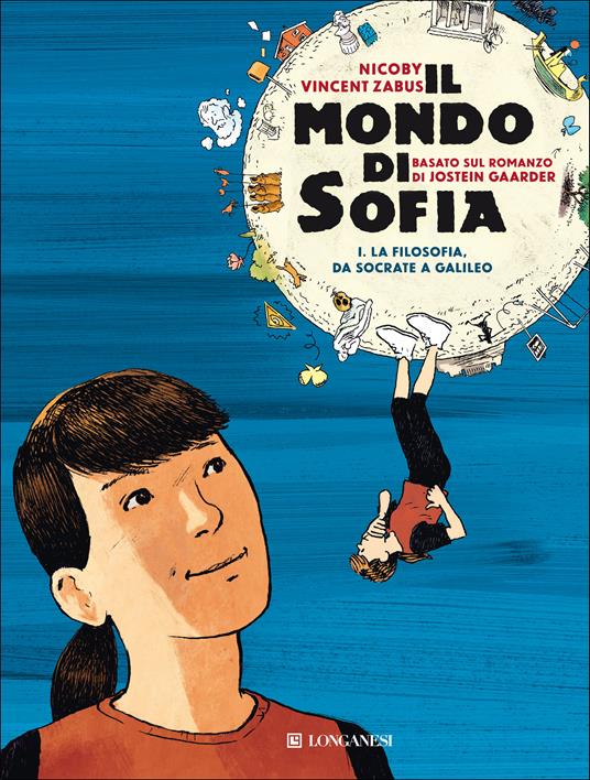 Il mondo di Sofia. Vol. 1: La filosofia da Socrate a Galileo - Jostein Gaarder,Vincent Zabus,Nicoby - copertina