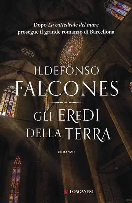 Gli eredi della terra. Nuova edizione - Ildefonso Falcones - copertina