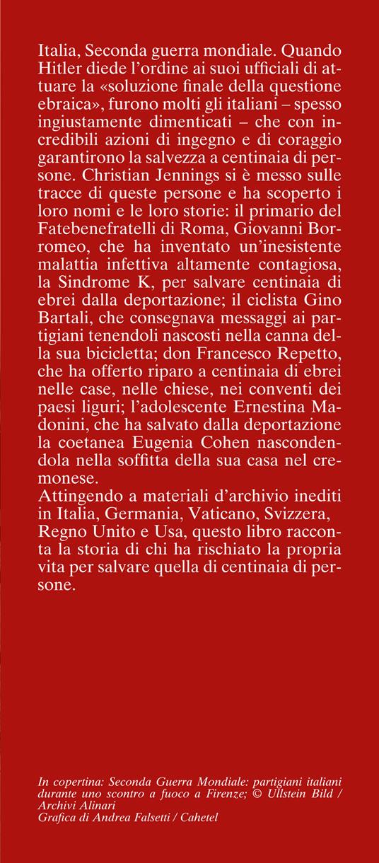 Gli italiani e la soluzione finale. Chi si oppose ai nazisti? E come? - Christian Jennings - 2