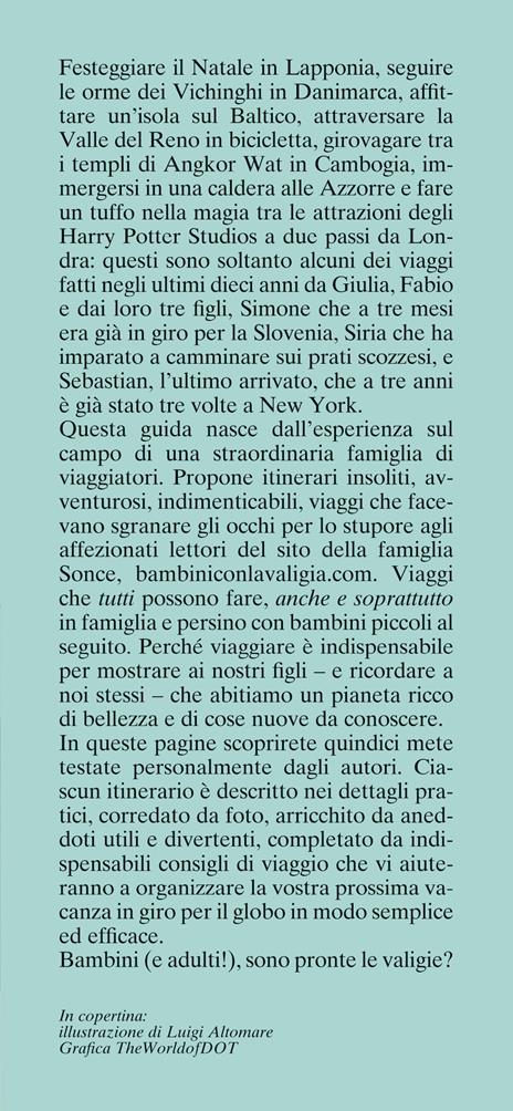 Bambini con la valigia. 15 viaggi che non avresti mai pensato di fare con i tuoi figli - Fabio Sonce,Giulia Marchesan - 2