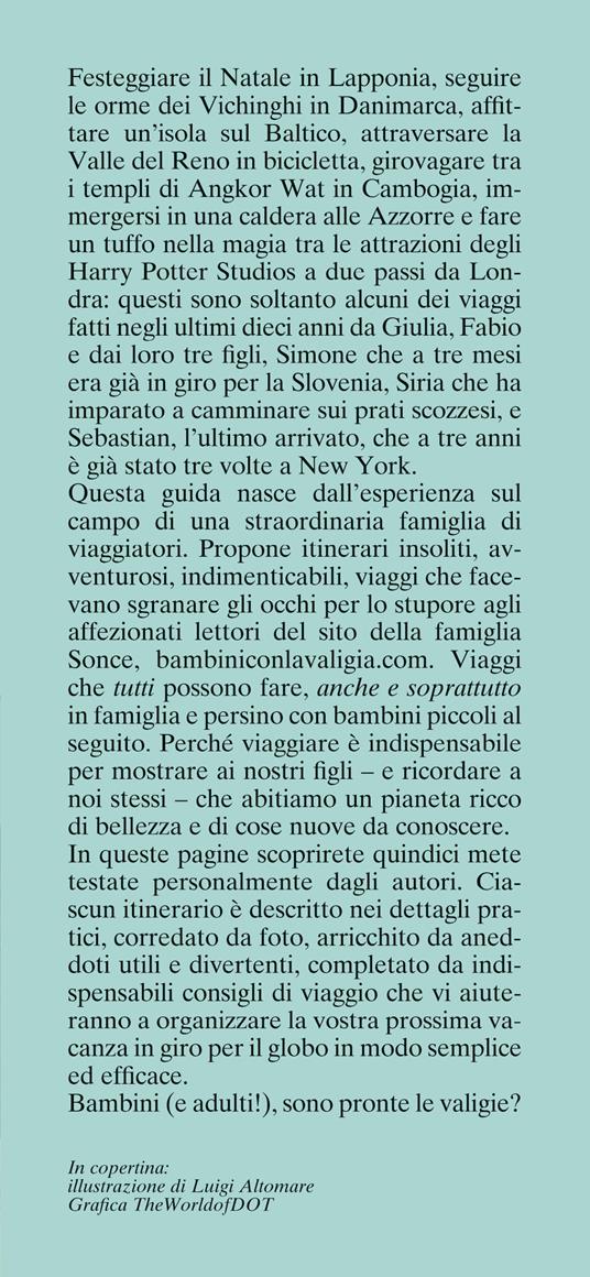 Bambini con la valigia. 15 viaggi che non avresti mai pensato di fare con i tuoi figli - Fabio Sonce,Giulia Marchesan - 2