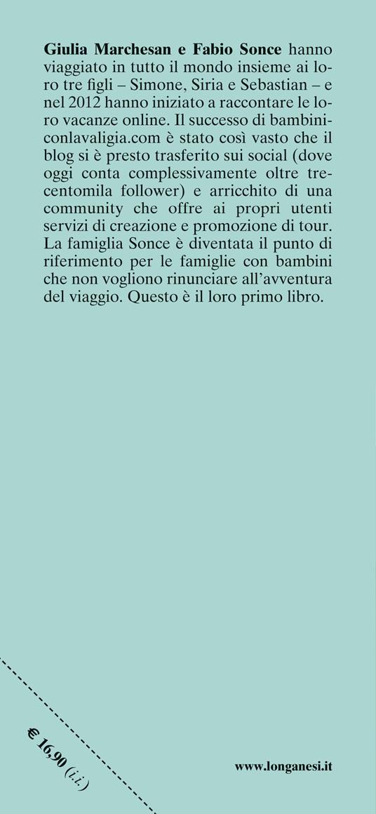 Bambini con la valigia. 15 viaggi che non avresti mai pensato di fare con i tuoi figli - Fabio Sonce,Giulia Marchesan - 3
