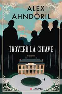 Libro Troverò la chiave Alex Ahndoril