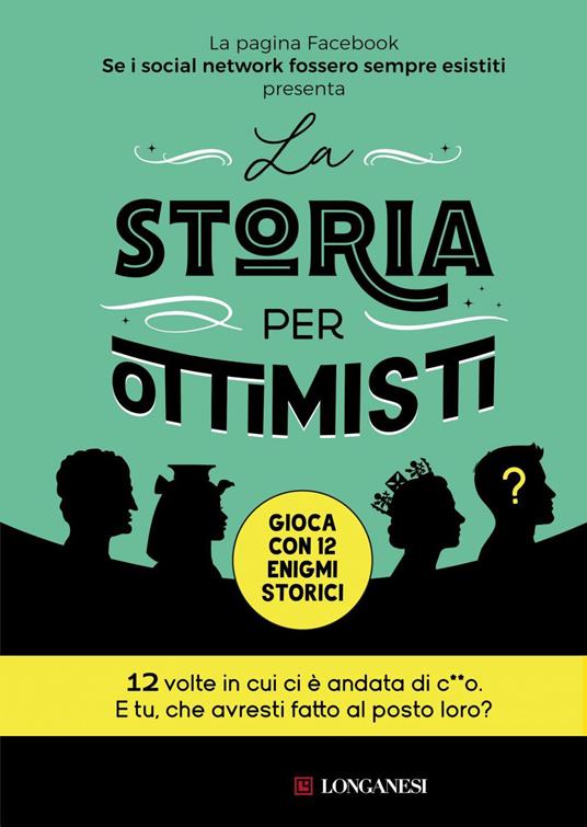 La storia per ottimisti - Se i social network fossero sempre esistiti - ebook