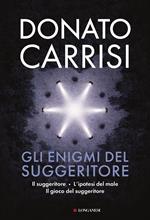 Gli enigmi del suggeritore: Il suggeritore-L'ipotesi del male-Il gioco del suggeritore