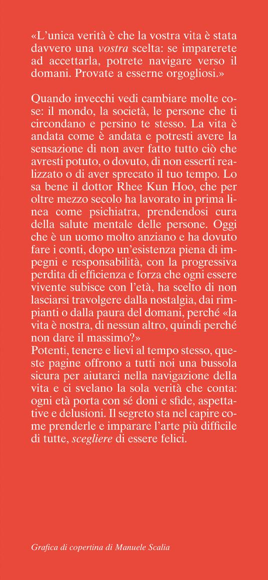 La gioiosa arte di invecchiare. La via coreana per una vita lunga e felice - Kun Hoo Rhee - 2