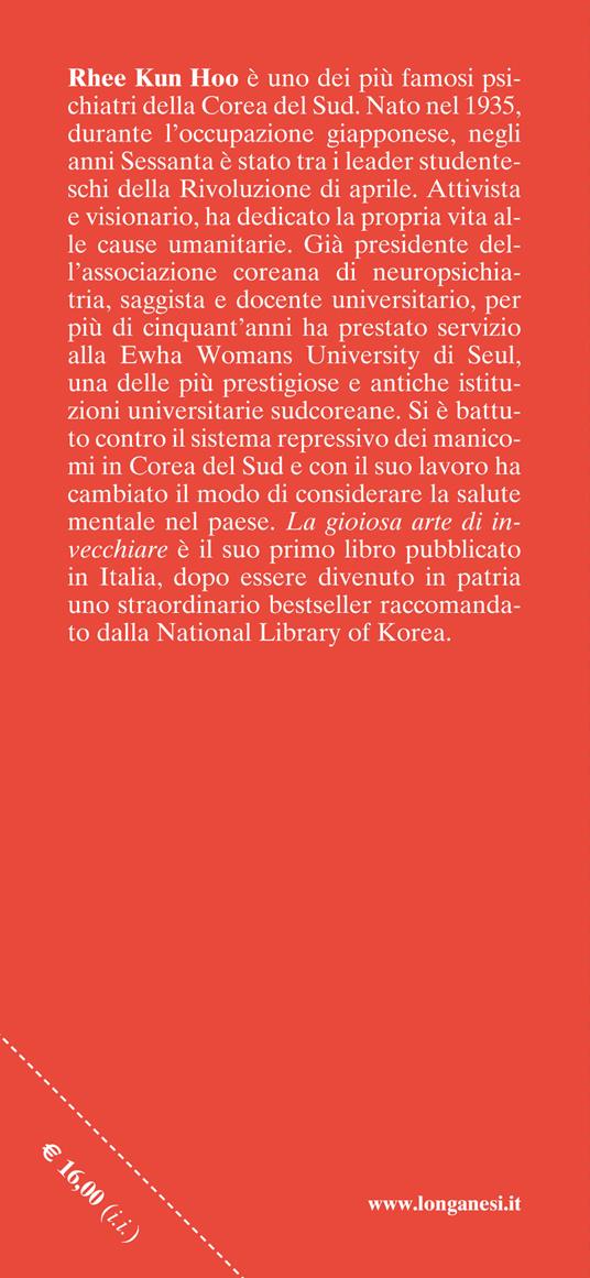 La gioiosa arte di invecchiare. La via coreana per una vita lunga e felice - Kun Hoo Rhee - 3