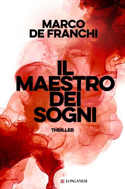 Il maestro dei sogni - Marco De Franchi - ebook
