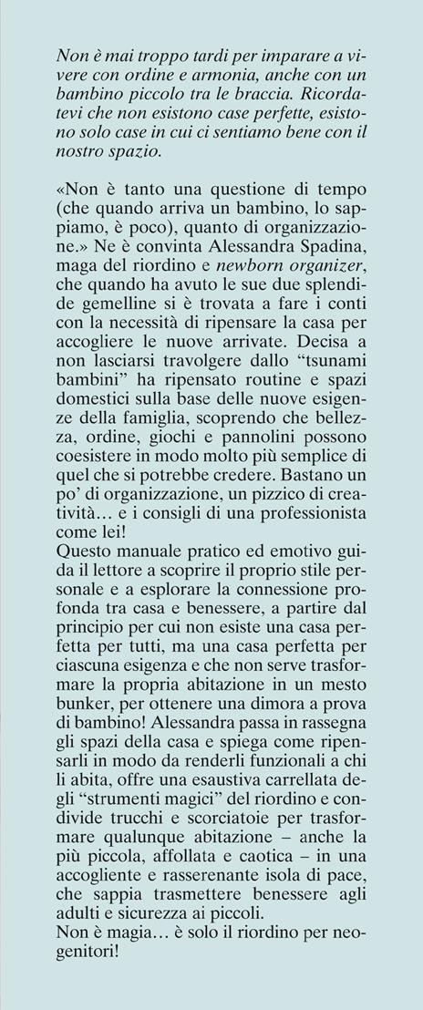 Il segreto del riordino per neogenitori. Organizza, alleggerisci e crea spazio per la felicità della tua famiglia - Alessandra Spadina - 2