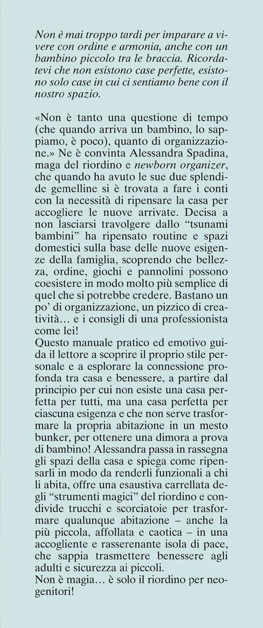 Il segreto del riordino per neogenitori. Organizza, alleggerisci e crea spazio per la felicità della tua famiglia - Alessandra Spadina - 2