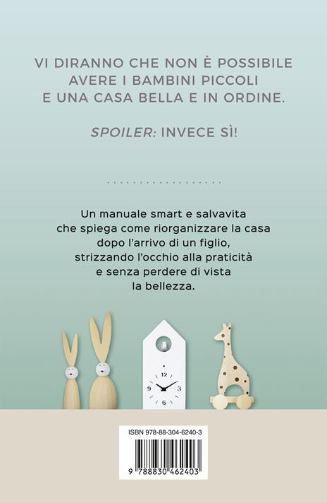 Il segreto del riordino per neogenitori. Organizza, alleggerisci e crea spazio per la felicità della tua famiglia - Alessandra Spadina - 4