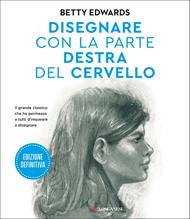 Disegnare con la parte destra del cervello