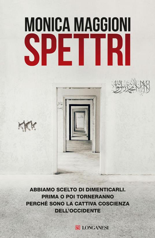 Spettri. Abbiamo scelto di dimenticarli. Prima o poi torneranno perché sono la cattiva coscienza dell'Occidente - Monica Maggioni - ebook