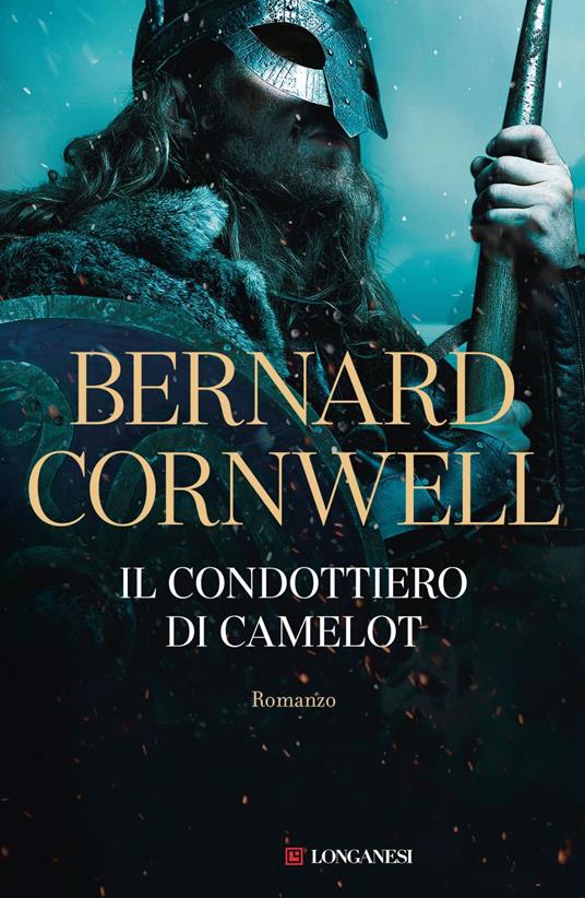 Il condottiero di Camelot - Bernard Cornwell,Gaetano Luigi Staffilano,Riccardo Valla - ebook
