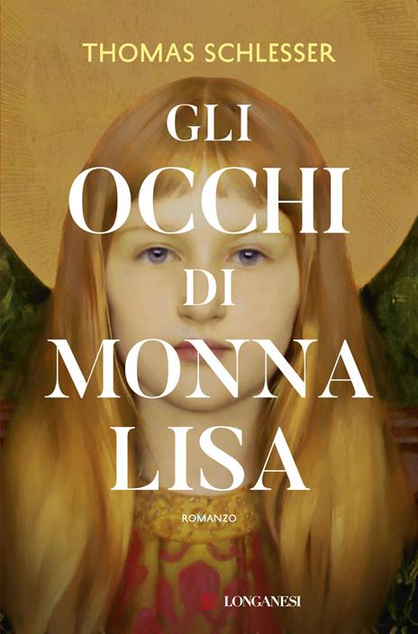 Gli occhi di Monna Lisa. Nuova ediz. - Thomas Schlesser - copertina