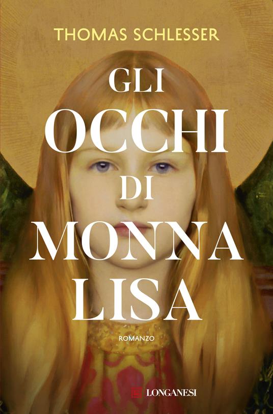 Gli occhi di Monna Lisa. Nuova ediz. - Thomas Schlesser - copertina