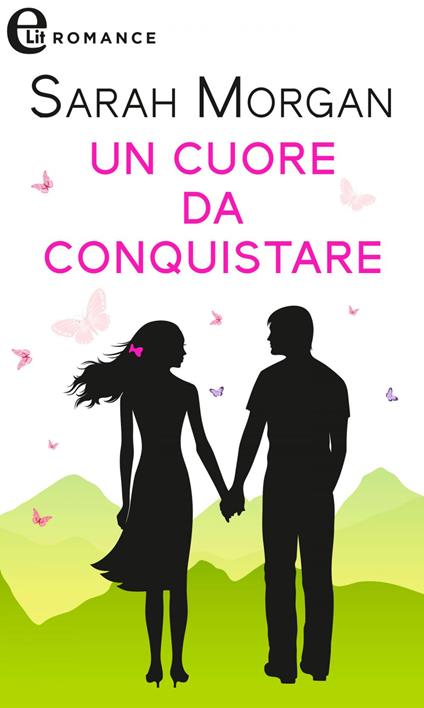 Un cuore da conquistare - Sarah Morgan - ebook