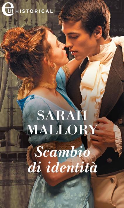 Scambio di identità - Sarah Mallory,Gabriella Parisi - ebook