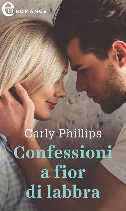 Confessioni a fior di labbra. Ty and Hunter. Vol. 2 - Carly Phillips - ebook