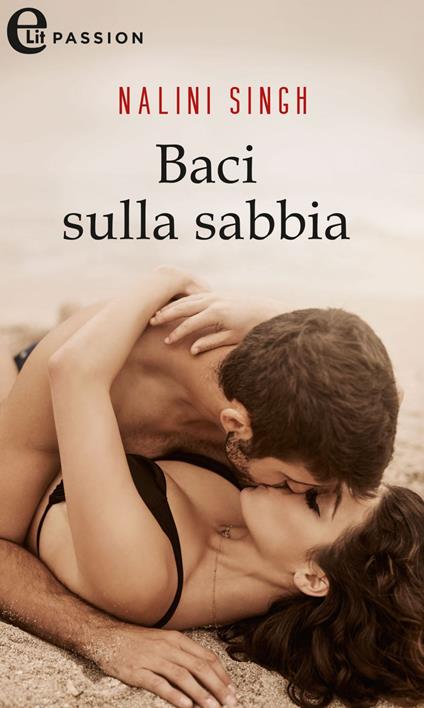 Baci sulla sabbia - Nalini Singh - ebook