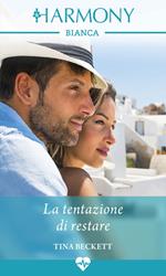 La tentazione di restare. I dottori di Mythelios. Vol. 2