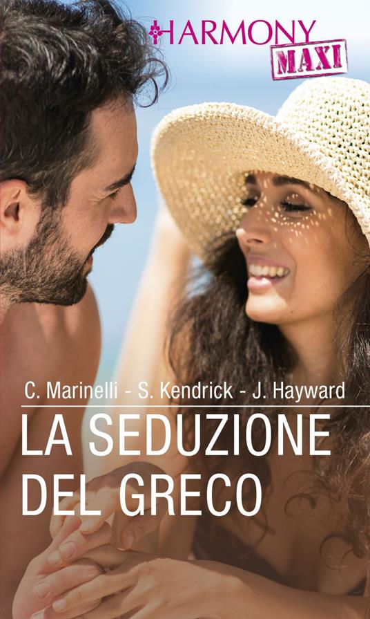 La seduzione del greco. Harmony Maxi - Jennifer Hayward,Sharon Kendrick,Carol Marinelli - ebook